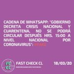 Cadena de WhatsApp: “Gobierno decreta crisis nacional y cuarentena, no se podrá circular después hrs. 15:00 a nivel nacional por coronavirus”: #Fake