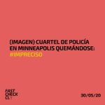 (Imagen) Cuartel de Policía en Minneapolis quemándose: #Impreciso