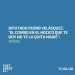 Diputado Pedro Velásquez: “El combo en el hocico que te doy no te lo quita nadie”: #Real