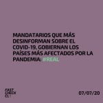 Mandatarios que más desinforman sobre el Covid-19, gobiernan los países más afectados por la pandemia: #Real