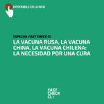 La vacuna rusa, la vacuna china, la vacuna chilena: la necesidad por una cura