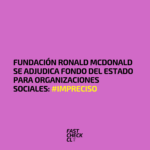 Fundación Ronald McDonald se adjudica fondo del Estado para organizaciones sociales: #Impreciso