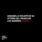 Annabelle escapó de su vitrina del museo de los Warren: #Fake