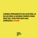 (Video) Presidente de Austria le da 28 días a George Soros para irse del país por ser una amenaza: #Fake