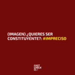 (Imagen)¿Quieres ser constituyente?: #Impreciso