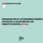 Personas en el extranjero pueden votar en la elección de los constituyentes: #Fake