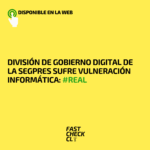 División de Gobierno Digital de la Segpres sufre vulneración informática: #Real