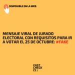 Mensaje viral de jurado electoral con requisitos para ir a votar el 25 de octubre: #Fake