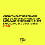 Video compartido por APRA Chile de joven rompiendo una cámara de seguridad en Plaza Baquedano el 2 de octubre: #Fake