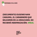 (Documento) Eugenio Nain Caniumil, el carabinero que balearon en la Araucanía, no recibirá indemnización: #Real