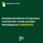 Segundo retiro de AFP equivale a entre seis y ocho lagunas previsionales: #Impreciso