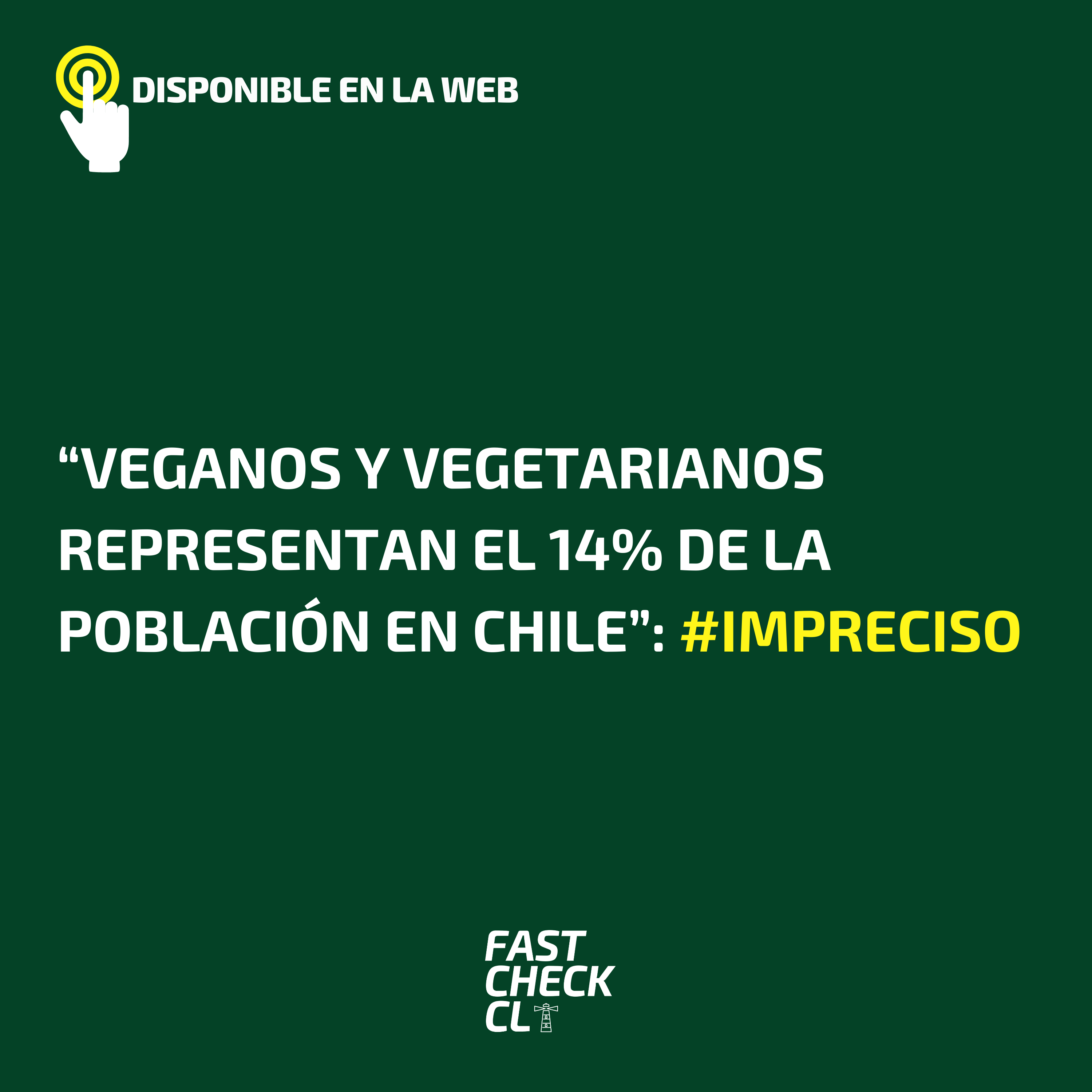 You are currently viewing “Veganos y vegetarianos representan el 14% de la población en Chile”: #Impreciso