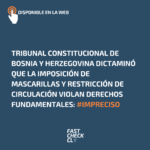 Tribunal Constitucional de Bosnia y Herzegovina dictaminó que la imposición de mascarillas y restricción de circulación violan derechos fundamentales: #Impreciso