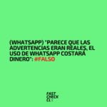 (WhatsApp) “Parece que las advertencias eran reales, el uso de WhatsApp costará dinero”: #Falso