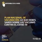 Plan Nacional de Vacunación: Lo que debes saber sobre las vacunas contra el Covid-19