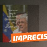 Sebastián Piñera dijo en Cúcuta: “Vamos a seguir recibiendo venezolanos en Chile”: #Impreciso