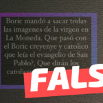 “Boric mandó a sacar todas las imágenes de la virgen en La Moneda”: #Falso