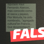 “Diputado Raúl Fernando Alarcón, más conocido como (…) Florcita Motuda, ha sido nombrado ‘agregado cultural’ en Francia”: #Falso