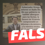 Orrego en Bio Bio informó: “Gobierno no habilitó albergue para las lluvias, la Seremi de Vivienda comprometió en informar a la ministra y la ministra estaba en un comité político para la campaña del apruebo”: #Falso