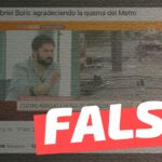 (Video) “Gabriel Boric agradeciendo las quemas del Metro”: #Falso