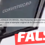 (Video) “Manifestantes bolsonaristas lograron robar el ejemplar original de la Constitución de Brasil”: #Falso