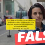 Periodista uruguaya Denisse Legrand: “Lula debería convocar tropas chavistas para reprimir a los bolsonaristas”: #Falso