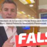 (Video) “Diputado de la Carrera junta las firmas para destituir a Boric. Habrá Plebiscito Revocatorio Presidencial”: #Falso