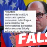 “Reutters: Gobierno de los EE.UU. autoriza a opositor venezolano Julio Borges coordinar las convocatorias a protestas de los sectores de Salud y Educación en Venezuela”: #Falso