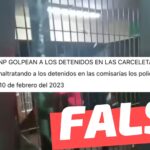 (Viral en Perú) “Policía PNP golpean a los detenidos en las carceletas”: #Falso