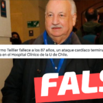 “Guillermo Teillier fallece a los 87 años, un ataque cardíaco termina con su vida en el Hospital Clínico de la U. de Chile”: #Falso