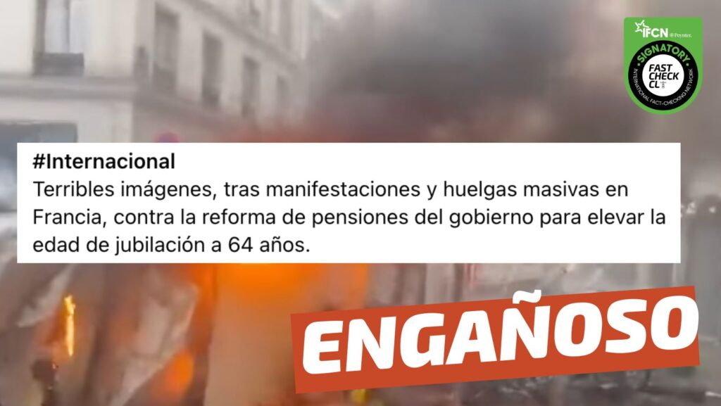 "Terribles imágenes tras manifestaciones y huelgas masivas en Francia contra la reforma de pensiones": #Engañoso