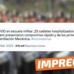 “Brote COVID en Escuela Militar. 25 cadetes hospitalizados”: #Impreciso