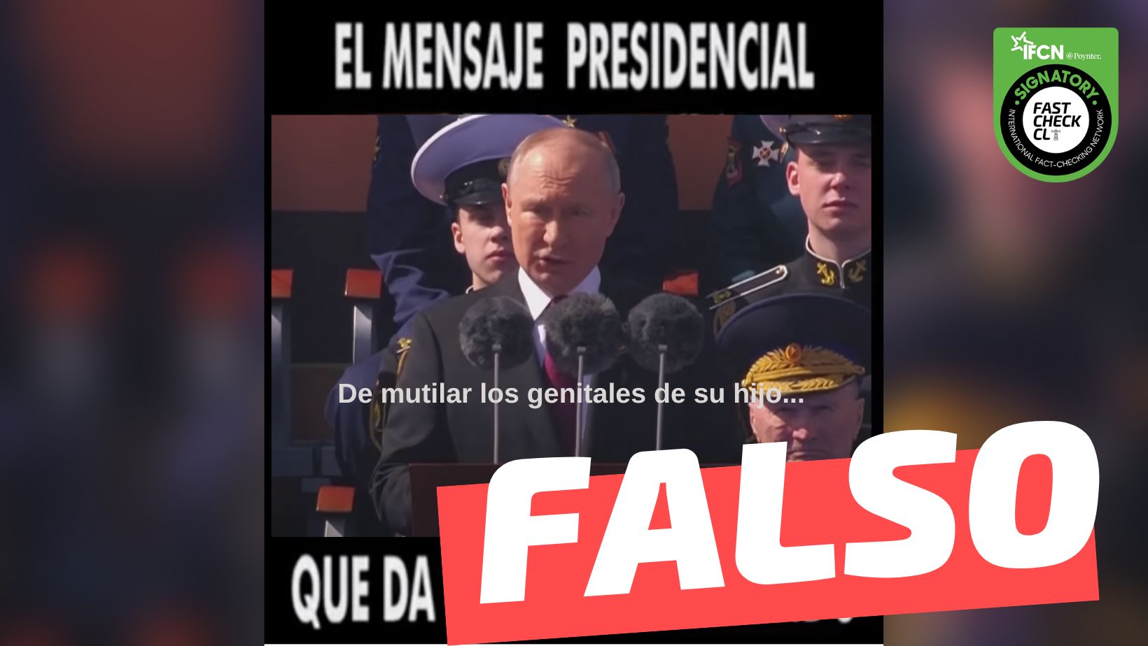 El mensaje presidencial que da vueltas el mundo, putin habla de mutilar genitales de sus hijos...