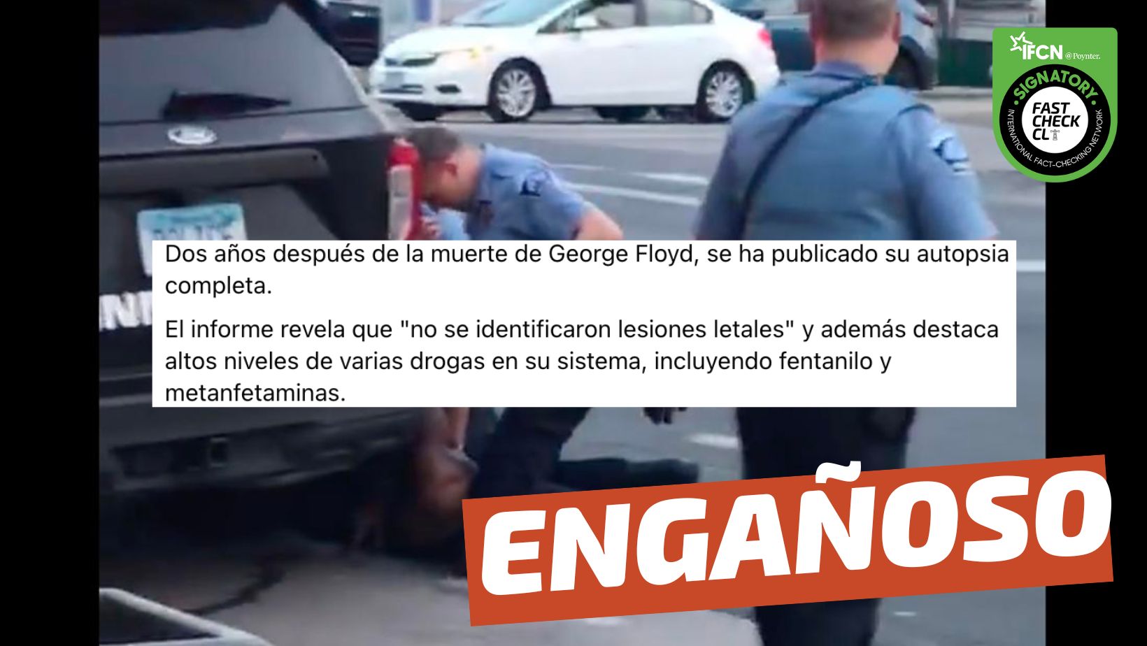 You are currently viewing “Dos años después de la muerte de George Floyd, se ha publicado su autopsia completa. El informe revela que ‘no se identificaron lesiones letales’ y destaca altos niveles de drogas”: #Engañoso