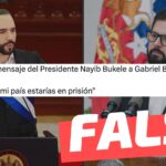 “Duro mensaje del Presidente Nayib Bukele a Gabriel Boric: ‘Tú en mi país estarías en prisión'”: #Falso