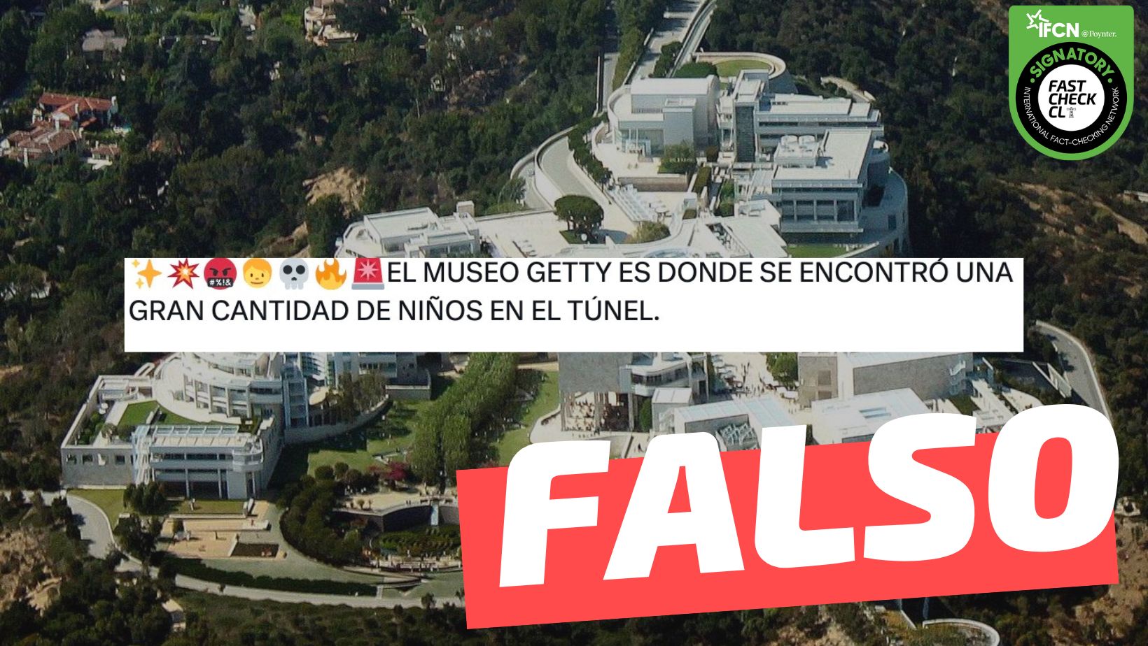 You are currently viewing “El Museo Getty (Estados Unidos) es donde se encontró una gran cantidad de niños en el túnel”: #Falso