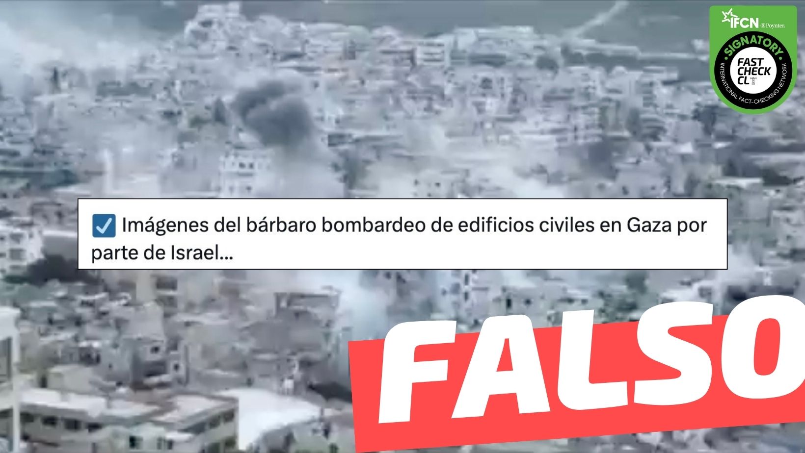 You are currently viewing (Video) “Imágenes del bombardeo de edificios civiles en Gaza por parte de Israel”: #Falso