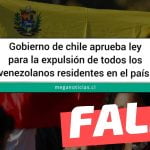 (Imagen) “Gobierno de Chile aprueba ley para la expulsión de todos los venezolanos residentes en el país”: #Falso