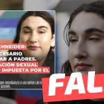 Emilia Schneider dijo: “No es necesario consultar a los padres. La educación sexual debe ser impuesta por el Estado”: #Falso