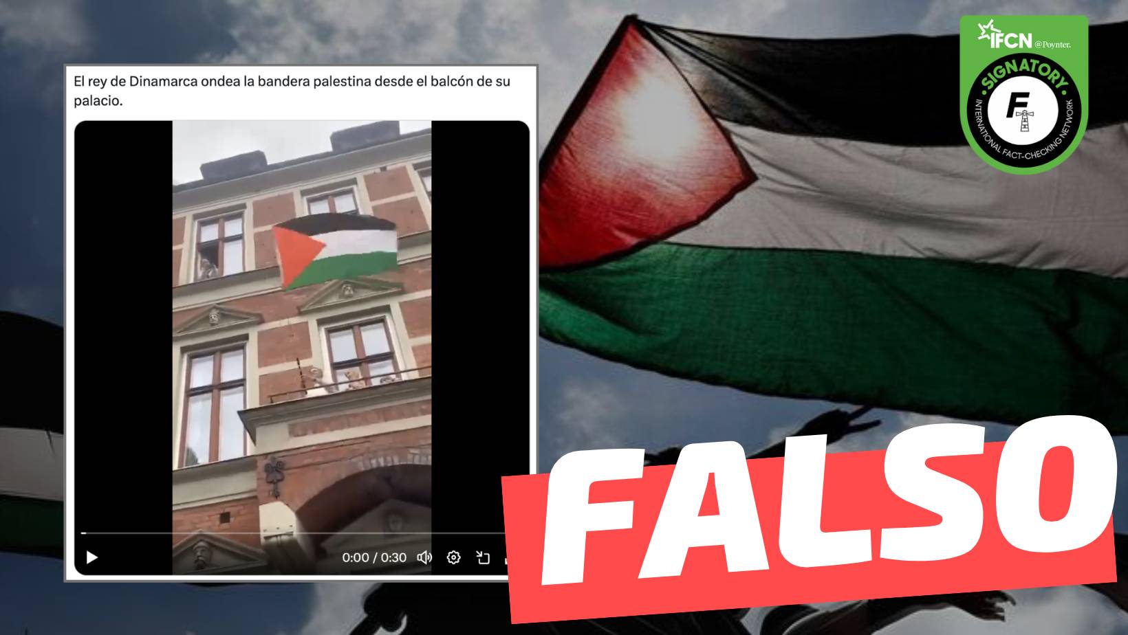 You are currently viewing (Video) “El rey de Dinamarca ondea la bandera de Palestina desde el balcón de su palacio”: #Falso