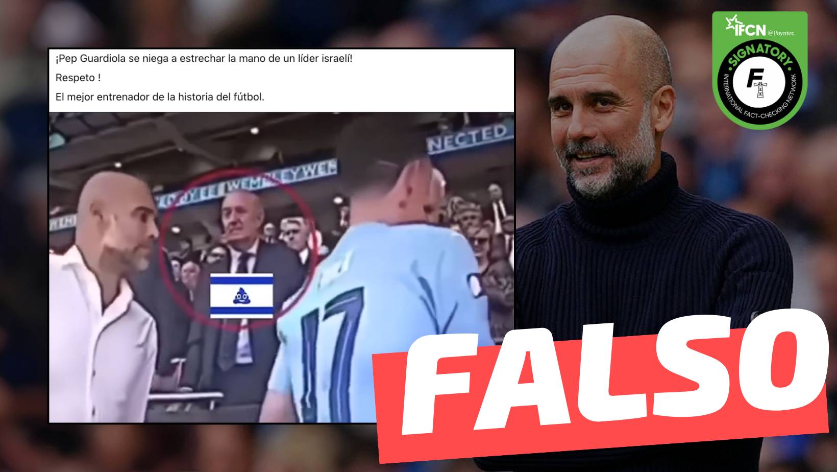 You are currently viewing (Video) “Pep Guardiola se niega a estrechar la mano de un líder israelí”: #Falso