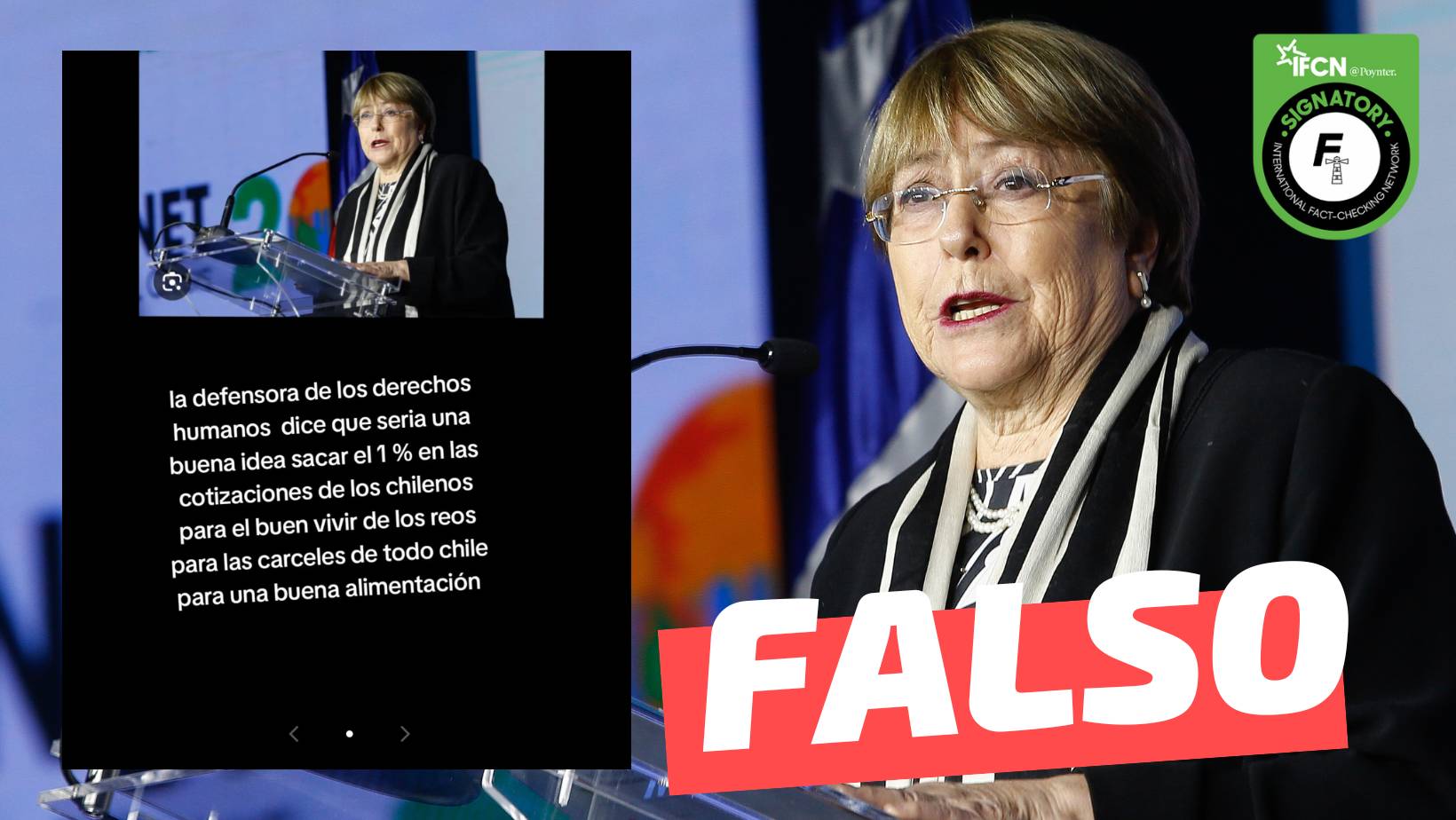 You are currently viewing “Bachelet dice que sería una buena idea sacar el 1% en las cotizaciones de los chilenos para el buen vivir de los reos”: #Falso