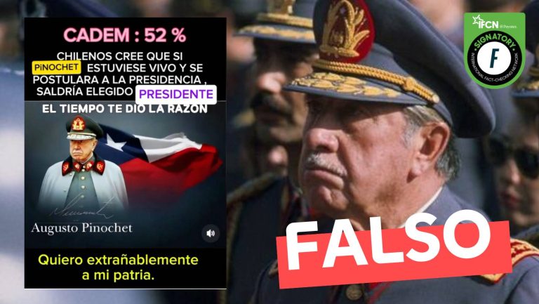 Read more about the article “CADEM: 52% de chilenos cree que si Pinochet estuviese vivo y se postulara a la presidencia saldría elegido presidente”: #Falso