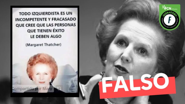 Read more about the article “Margaret Thatcher dijo que ‘todo izquierdista es un incompetente y fracasado'”: #Falso